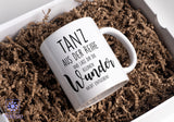 Tasse mit Spruch Positive Perspektiven: "Tanz aus der Reihe und lass dir die kleinen Wunder nicht entgehen" Kaffee Büro