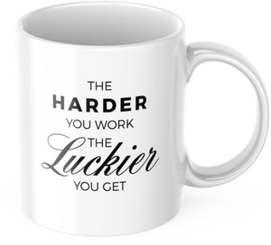 Tasse Motivation "The Harder You Work The Luckier You Get" Lustig Arbeit Kaffee Büro Geschenk