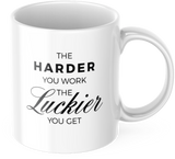 Tasse Motivation "The Harder You Work The Luckier You Get" Lustig Arbeit Kaffee Büro Geschenk