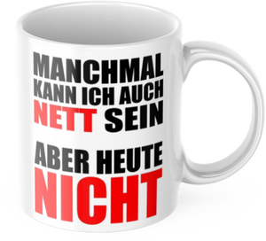 Lustige Kaffeetasse "Manchmal kann ich auch nett sein" Frühstück Morgen Arbeit Tasse Büro Geschenk