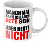 Lustige Kaffeetasse "Manchmal kann ich auch nett sein" Frühstück Morgen Arbeit Tasse Büro Geschenk