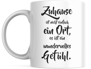 Tasse mit Spruch Positive Perspektiven: "Zuhause" Kaffee Büro