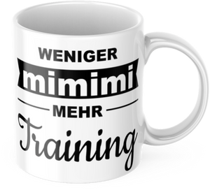 Lustige Kaffeetasse "Weniger Mimimi Mehr Training" Frühstück Morgen Arbeit Tasse Büro Geschenk