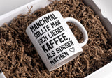 Lustige Kaffeetasse "Manchmal sollte man sich lieber Kaffee als Sorgen machen" Frühstück Morgen Arbeit Tasse Büro Geschenk