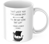 Kaffeetasse Vikings Ragnar "Don't Waste Your Time Looking Back" Arbeit Tasse Büro Geschenk
